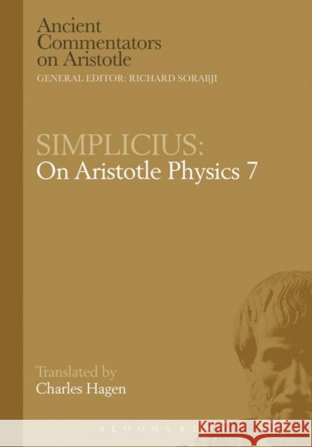 Simplicius: On Aristotle Physics 7 C. Hagen   9781780934211 Bloomsbury Academic