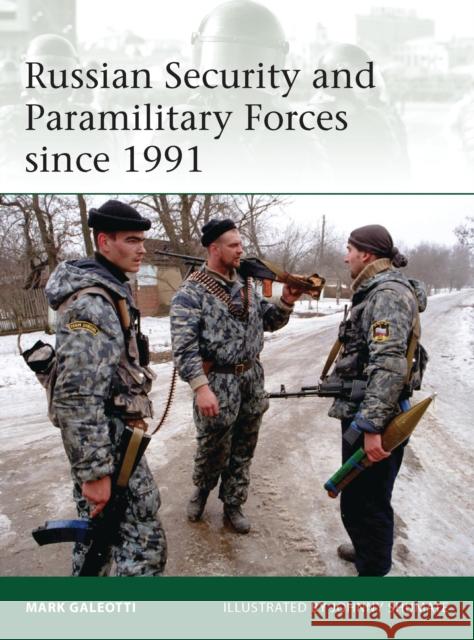 Russian Security and Paramilitary Forces Since 1991 Galeotti, Mark 9781780961057 0
