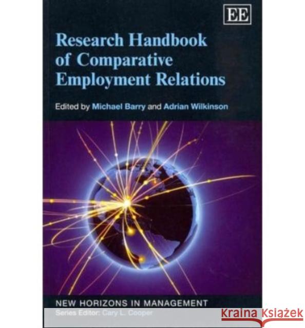 Research Handbook of Comparative Employment Relations Michael Barry Adrian John Wilkinson  9781781000441