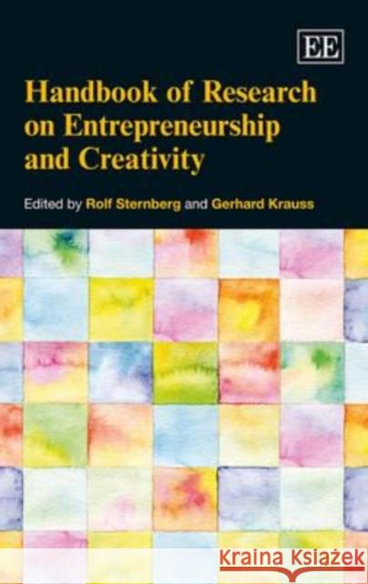 Handbook of Research on Entrepreneurship and Creativity R. Sternberg G. Krauss  9781781004425 Edward Elgar Publishing Ltd