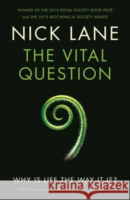 The Vital Question: Why is life the way it is? Nick Lane 9781781250372