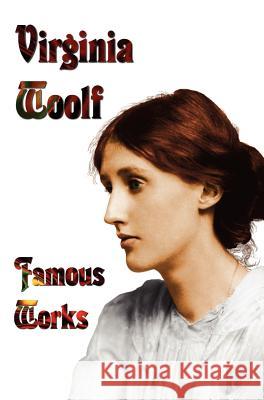 Famous Works - Mrs Dalloway, To the Lighthouse, Orlando, & A Room of One's Own Virginia Woolf 9781781392072 Benediction Classics
