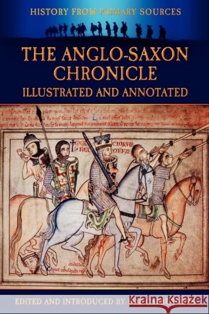 The Anglo-Saxon Chronicle - Illustrated and Annotated Carruthers, Bob 9781781580424 Archive Media Publishing Ltd