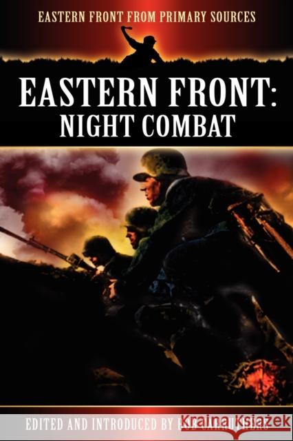 Eastern Front: Night Combat Bob Carruthers 9781781580677 Archive Media Publishing Ltd