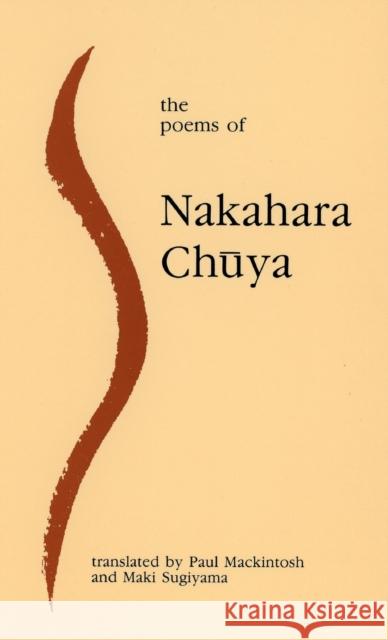 The Poems of Nakahara Chuya Nakahara Chuya Paul Mackintosh Maki Sugiyama 9781781829660 Gracewing