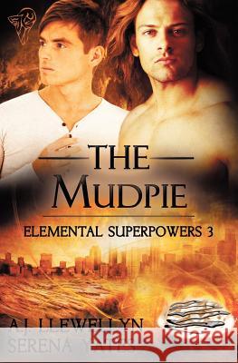 The Mudpie A. J. Llewellyn Serena Yates 9781781845509 Total-E-Bound Publishing