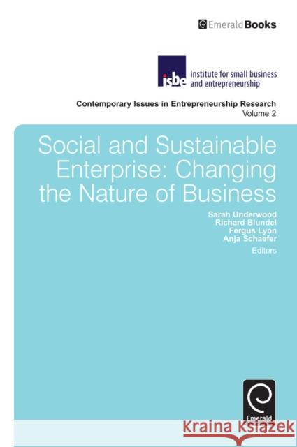 Social and Sustainable Enterprise: Changing the Nature of Business Underwood, Sarah 9781781902547