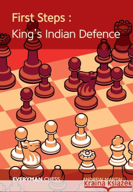 First Steps: The King's Indian Defence Martin, Andrew 9781781944288