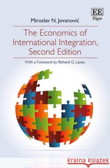 The Economics of International Integration M. N. Jovanovic   9781781954522 Edward Elgar Publishing Ltd