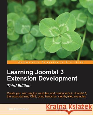 Learning Joomla! 3 Extension Development, Third Edition John Plummer, Timothy 9781782168379 Packt Publishing