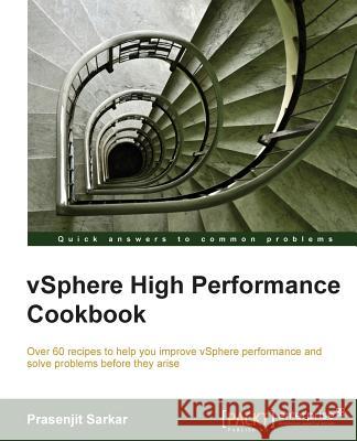Vsphere High Performance Cookbook Sarkar, Prasenjit 9781782170006