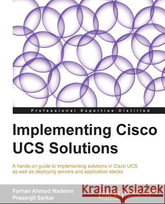 Implementing Cisco Ucs Solutions Farhan Ahmed Prasenjit Sarkar 9781782170662 Packt Publishing