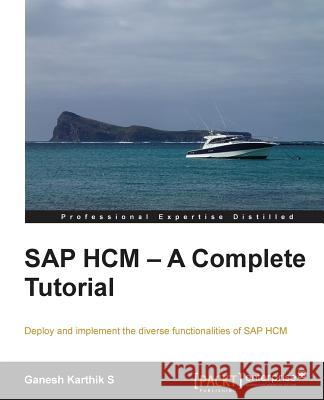 SAP Hcm - A Complete Tutorial Ganesh Karthik S   9781782172208 Packt Publishing