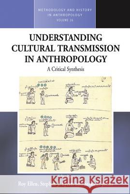 Understanding Cultural Transmission in Anthropology: A Critical Synthesis Ellen, Roy 9781782380719 0