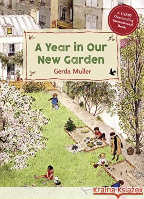 A Year in Our New Garden Gerda Muller 9781782507093 Floris Books