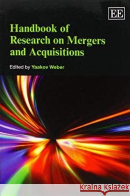 Handbook of Research on Mergers and Acquisitions Yaakov Weber   9781782540410 Edward Elgar Publishing Ltd