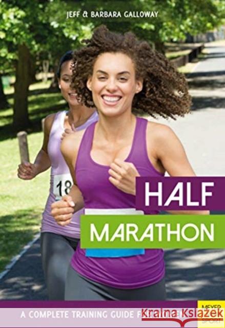 Half Marathon: A Complete Training Guide for Women (2nd edition) Barbara Galloway 9781782551645 Meyer & Meyer Media