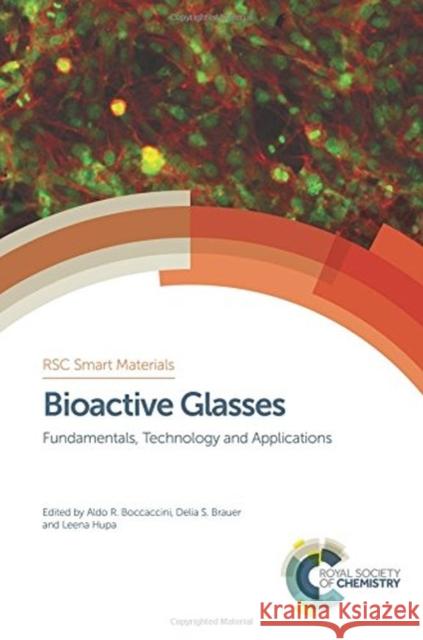 Bioactive Glasses: Fundamentals, Technology and Applications Aldo R. Boccaccini Delia S. Brauer Leena Hupa 9781782629764