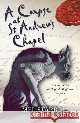 A Corpse at St. Andrew's Chapel Starr, Mel 9781782640325