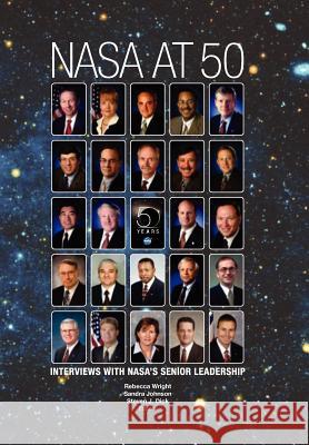 NASA at 50: Interviews with Nasa's Senior Leadership NASA 9781782663041