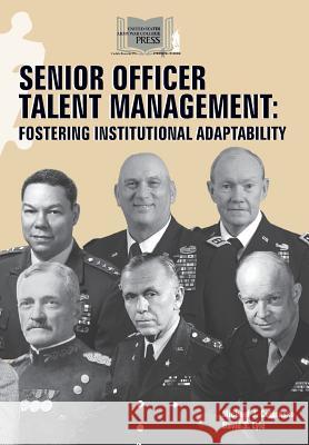Senior Officer Talent Management: Fostering Institutional Adaptability Colarusso, Michael J. 9781782666332 Military Bookshop