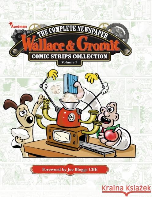 Wallace & Gromit: The Complete Newspaper Strips Collection Vol. 3 Various 9781782762041 Titan Comics