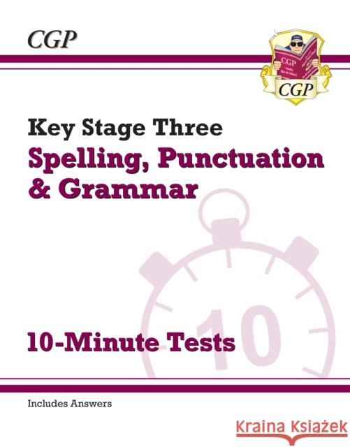 KS3 Spelling, Punctuation and Grammar 10-Minute Tests (includes answers) CGP Books CGP Books  9781782946564 Coordination Group Publications Ltd (CGP)