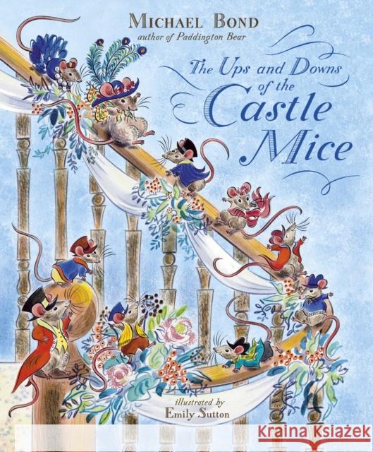 The Ups and Downs of the Castle Mice Bond, Michael 9781782957591 Penguin Random House Children's UK