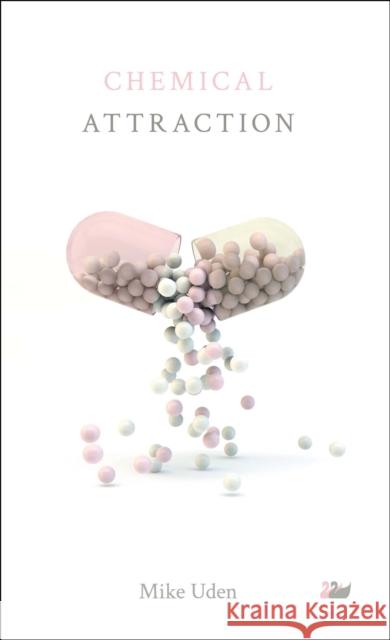 Chemical Attraction Mike Uden 9781783081653 Thames River Press