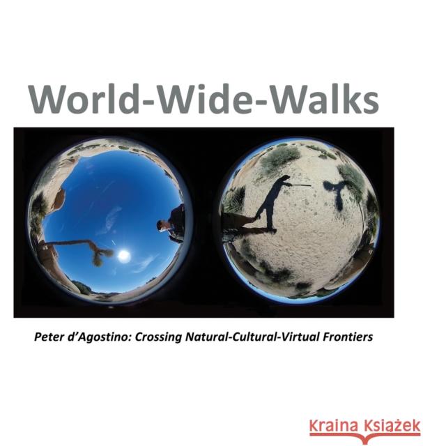 World-Wide-Walks D'Agostino, Peter 9781783209132 Intellect (UK)