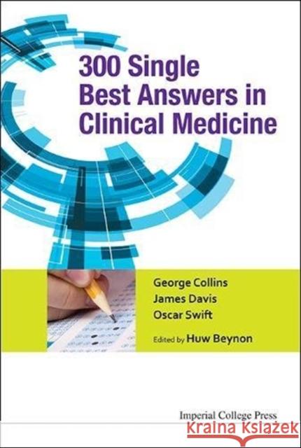 300 Single Best Answers in Clinical Medicine Huw Beynon George Collins James Davis 9781783264360 Imperial College Press