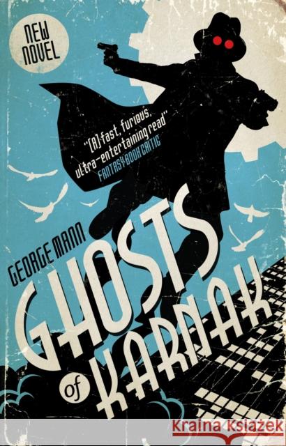 Ghosts of Karnak: A Ghost Novel George Mann 9781783294169