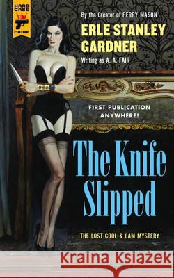 The Knife Slipped Erle Stanley Gardner 9781783299270