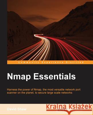 Nmap Essentials David Shaw 9781783554065