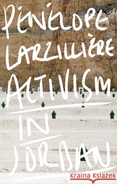 Activism in Jordan Pénélope Larzillière, Cynthia Schoch 9781783605750