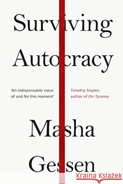 Surviving Autocracy Masha Gessen 9781783786787