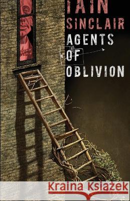 Agents of Oblivion Iain Sinclair Dave McKean  9781783807710 Swan River Press