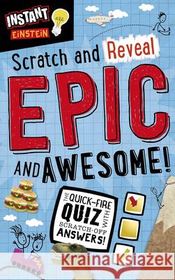Instant Einstein: Scratch and Reveal: Epic and Awesome! Make Believe Ideas 9781783934850 Make Believe Ideas