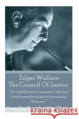 Edgar Wallace - The Council Of Justice: 