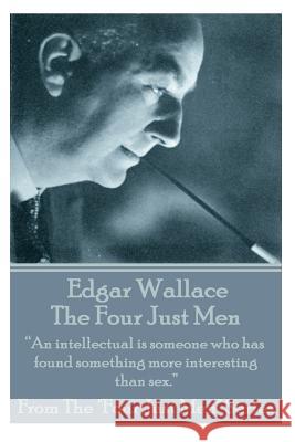 Edgar Wallace - The Four Just Men: 