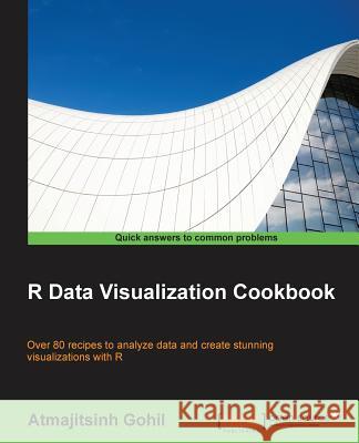 R Data Visualization Cookbook Atmajitsinh Gohil 9781783989508 Packt Publishing
