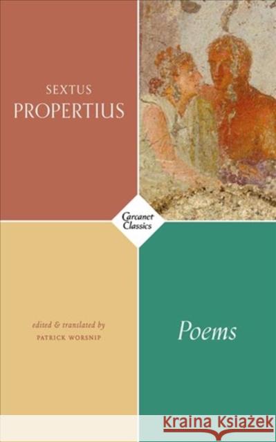 Poems (None) Sextus Propertius Patrick Worsnip 9781784106515