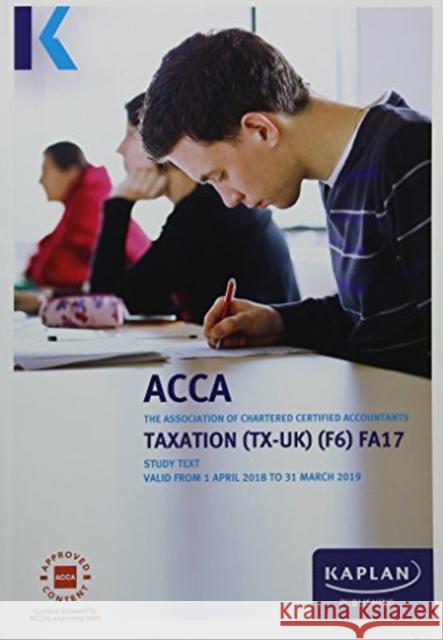 F6 Taxation (FA17) - Complete Text  Kaplan Publishing 9781784158118 