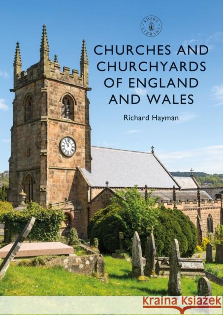 Churches and Churchyards of England and Wales Richard Hayman 9781784423551 Shire Publications