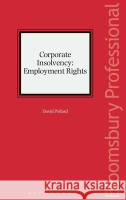 Corporate Insolvency: Employment Rights David Pollard 9781784514679 Tottel Publishing