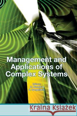 Management and Applications of Complex Systems G. Rzevski, S. Syngellakis 9781784663674 WIT Press