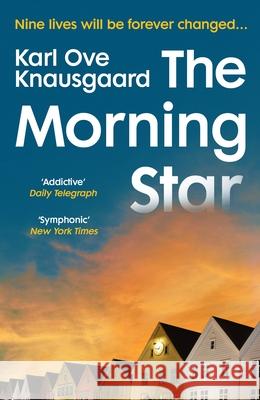 The Morning Star: The compulsive new novel from the Sunday Times bestselling author Karl Ove Knausgaard 9781784703301