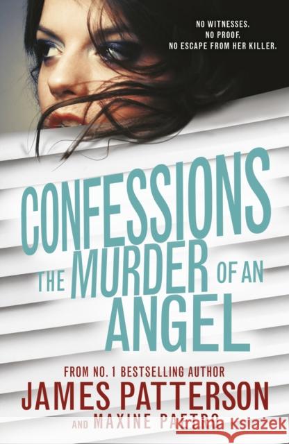 Confessions: The Murder of an Angel Patterson, James 9781784750213