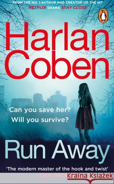 Run Away: From the #1 bestselling creator of the hit Netflix series Fool Me Once Harlan Coben 9781784751173