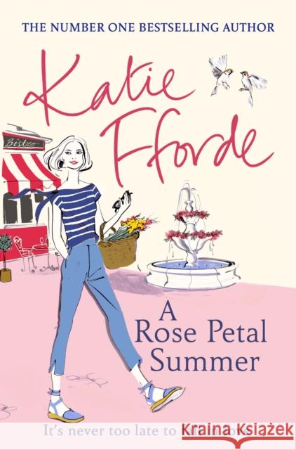 A Rose Petal Summer: The #1 Sunday Times bestseller Katie Fforde 9781784758257 Cornerstone